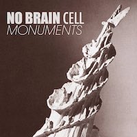 No Brain Cell: Monuments